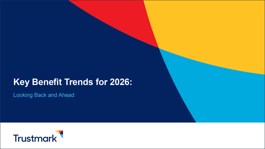 Key Benefit Trends for 2026: Looking Back and Ahead